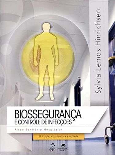 Ler Biossegurança e Controle de Infecções - Risco Sanitário Hospitalar, do autor Sylvia Lemos Hinrichsen